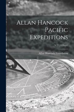 portada Allan Hancock Pacific Expeditions; v. 7 (1939-40) (in English)