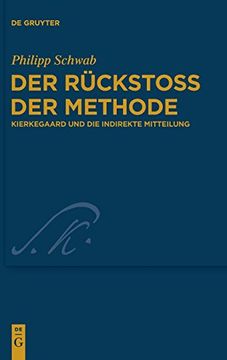 portada Der Rückstoß der Methode (Kierkegaard Studies. Monograph) (en Alemán)