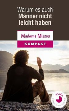 portada Warum es auch Männer nicht leicht haben - 10 ausgewählte Männerprobleme und Wege zur Lösung (in German)