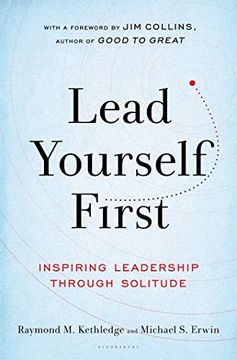 portada Lead Yourself First: Inspiring Leadership Through Solitude (in English)