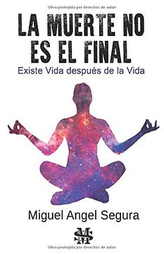portada La Muerte no es el Final: Existe Vida Después de la Vida (in Spanish)
