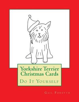 portada Yorkshire Terrier Christmas Cards: Do It Yourself (en Inglés)
