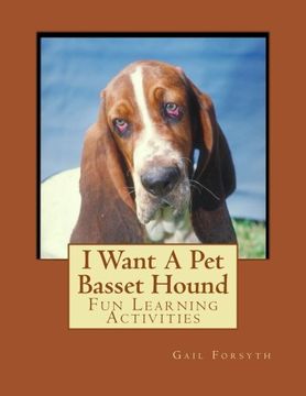 portada I Want A Pet Basset Hound: Fun Learning Activities