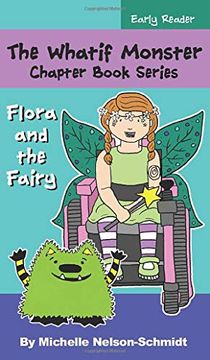 portada The Whatif Monster Chapter Book Series: Flora and the Fairy (12) (en Inglés)