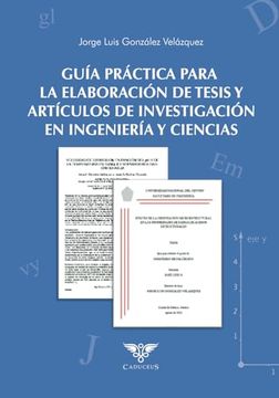 portada Guía Práctica Para la Elaboración de Tesis y Artículos de Investigación en Ingeniería y Ciencias