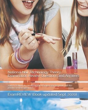 portada National Nail Technology Theory Examination Review Questions and Answers 2016/17 Edition: An Unofficial Self-Practice Exercise Book with 80+ practice (in English)