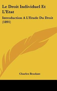 portada Le Droit Individuel Et L'Etat: Introduction A L'Etude Du Droit (1891) (in French)