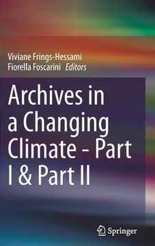 portada Archives in a Changing Climate - Part I & Part II (en Inglés)