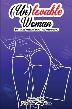 portada (Un)lovable woman: Switch When You're Winning (in English)