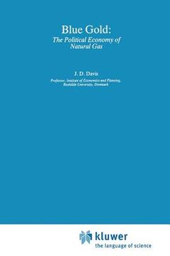 portada Blue Gold: The Political Economy of Natural Gas (en Inglés)