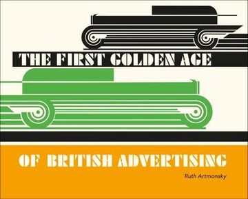 portada The First Golden age of British Advertising (en Inglés)