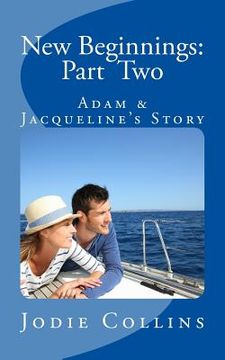 portada New Beginnings: Part Two: Adam & Jacqueline's Story (en Inglés)