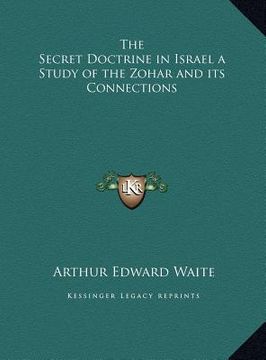 portada the secret doctrine in israel a study of the zohar and its connections