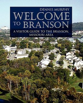 portada welcome to branson: a visitor guide to the branson area (en Inglés)