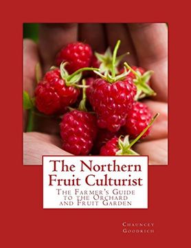 portada The Northern Fruit Culturist: The Farmer's Guide to the Orchard and Fruit Garden 