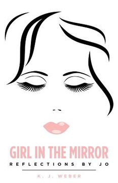 portada Girl in the Mirror: Reflections by Jo (en Inglés)