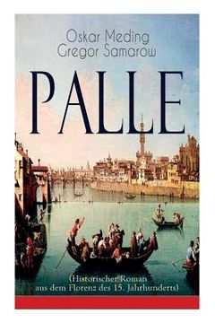 portada Palle (Historischer Roman aus dem Florenz des 15. Jahrhunderts): Das Zeitalter der Renaissance (en Alemán)