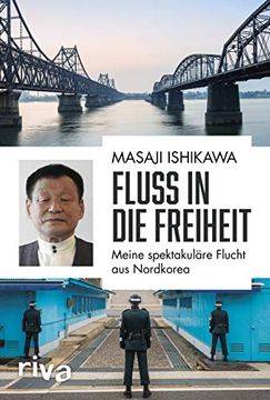 portada Fluss in die Freiheit: Meine Spektakuläre Flucht aus Nordkorea (en Alemán)