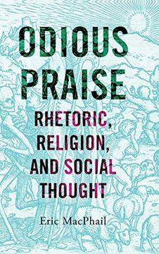 portada Odious Praise: Rhetoric, Religion, and Social Thought (en Inglés)