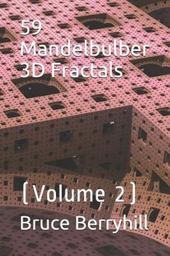 portada 59 Mandelbulber 3D Fractals: (Volume 2) (en Inglés)