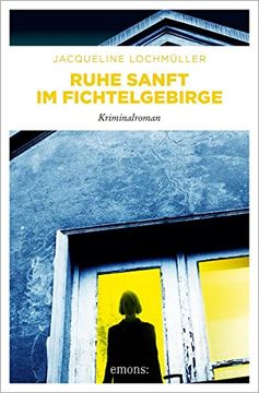 portada Ruhe Sanft im Fichtelgebirge: Kriminalroman (Kristina Herbich und Konrad Breuer) (en Alemán)
