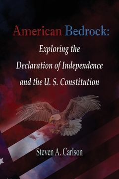 portada American Bedrock: Exploring the Declaration of Independence and the U. S. Constitution (en Inglés)