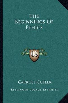 portada the beginnings of ethics (en Inglés)