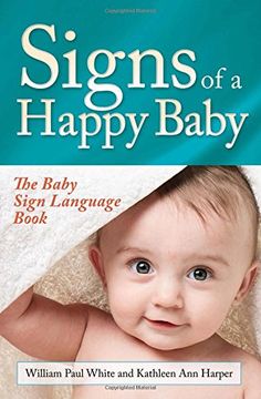 portada Signs of a Happy Baby: The Baby Sign Language Book (en Inglés)