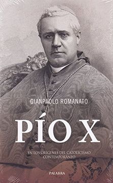 portada Pio x: En los Origenes del Catolicismo Contemporaneo (in Spanish)