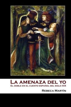 portada La amenaza del yo: El doble en el cuento español del siglo XIX (in Spanish)