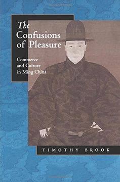 portada The Confusions of Pleasure: Commerce and Culture in Ming China 