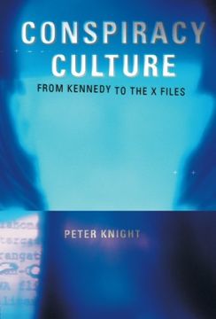 portada Conspiracy Culture,From the Kennedy Assassination to the X-Files (en Inglés)