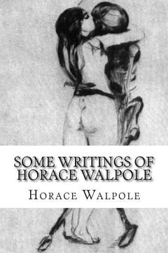 portada Some writings of Horace Walpole (en Inglés)