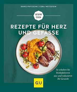 portada Rezepte für Herz und Gefäße: So Schalten sie Risikofaktoren aus und Reduzieren ihr Gewicht (gu Gesund Essen) (in German)
