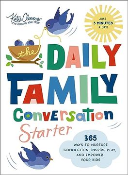 portada The Daily Family Conversation Starter: 365 Ways to Nurture Connection, Inspire Play, and Empower Your Kids (en Inglés)