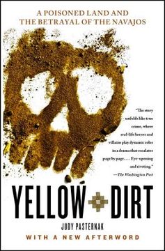 portada Yellow Dirt: A Poisoned Land and the Betrayal of the Navajos (en Inglés)