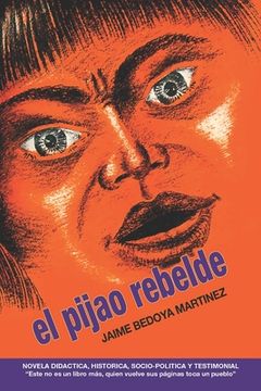 portada El pijao rebelde: Novela didáctica, histórica, socio-política y testimonial