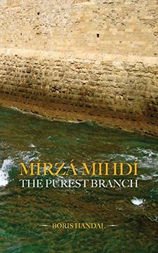 portada Mírzá Mihdí, the Purest Branch (in English)