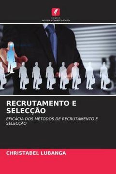portada Recrutamento e Selecção: Eficácia dos Métodos de Recrutamento e Selecção