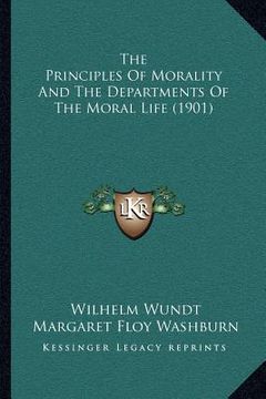 portada the principles of morality and the departments of the moral life (1901) (en Inglés)