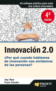 portada Innovación 2. 0: Por qué Cuando Hablamos de Innovación nos Olvidamos de las Personas? (in Spanish)