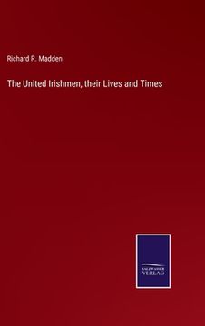 portada The United Irishmen, their Lives and Times (en Inglés)