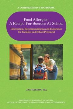 portada food allergies: a recipe for success at school: information, recommendations and inspiration for families and school personnel (en Inglés)