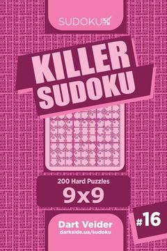 portada Killer Sudoku - 200 Hard Puzzles 9x9 (Volume 16)