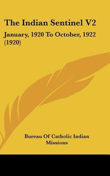 portada the indian sentinel v2: january, 1920 to october, 1922 (1920) (en Inglés)