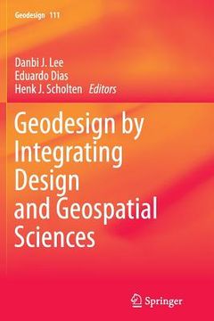 portada Geodesign by Integrating Design and Geospatial Sciences (en Inglés)