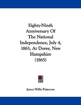 portada eighty-ninth anniversary of the national independence, july 4, 1865, at dover, new hampshire (1865)