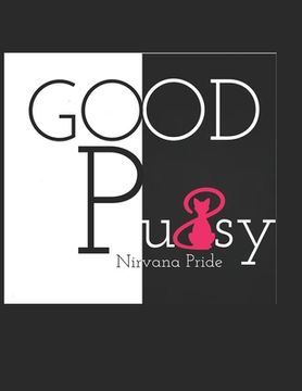 portada Good Pussy: Do You Own It? (en Inglés)