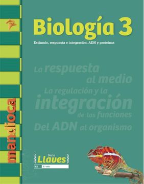 portada Biologia 3 Mandioca Estimulo Respuesta e Integracion adn y Proteinas (Serie Llaves) (Novedad 2017)