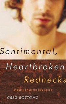 portada Sentimental, Heartbroken Rednecks: Stories From the new South (en Inglés)